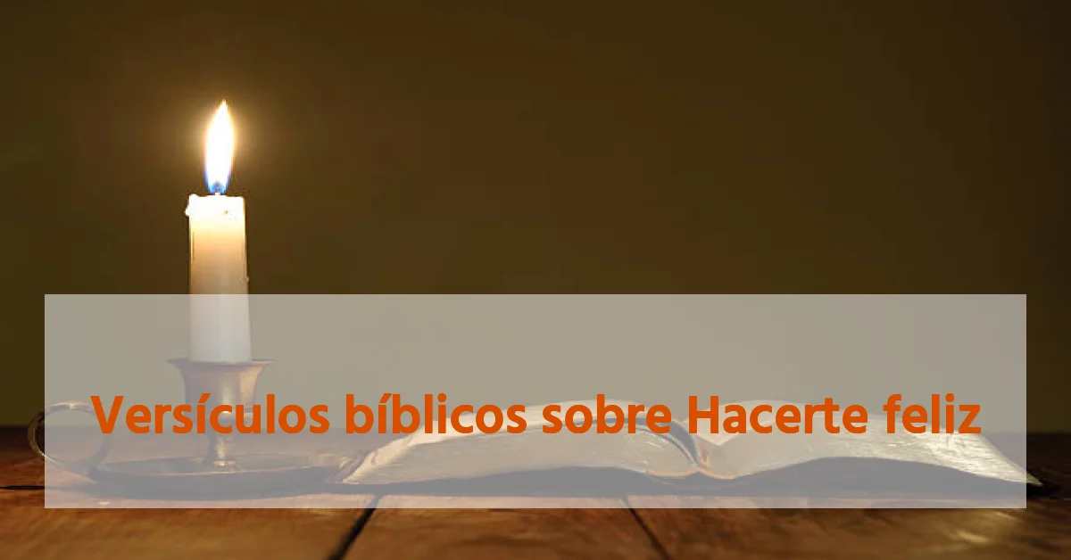 Versículos bíblicos sobre Hacerte feliz