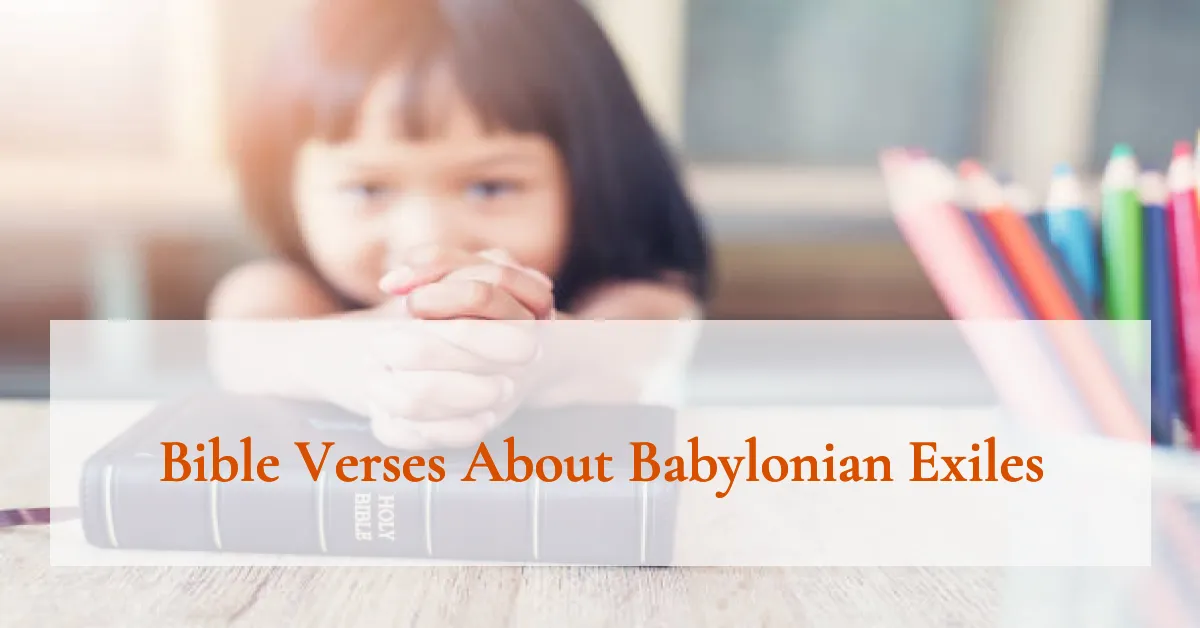 Bible Verses About Babylonian Exiles