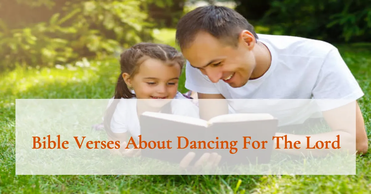 Bible Verses About Dancing For The Lord