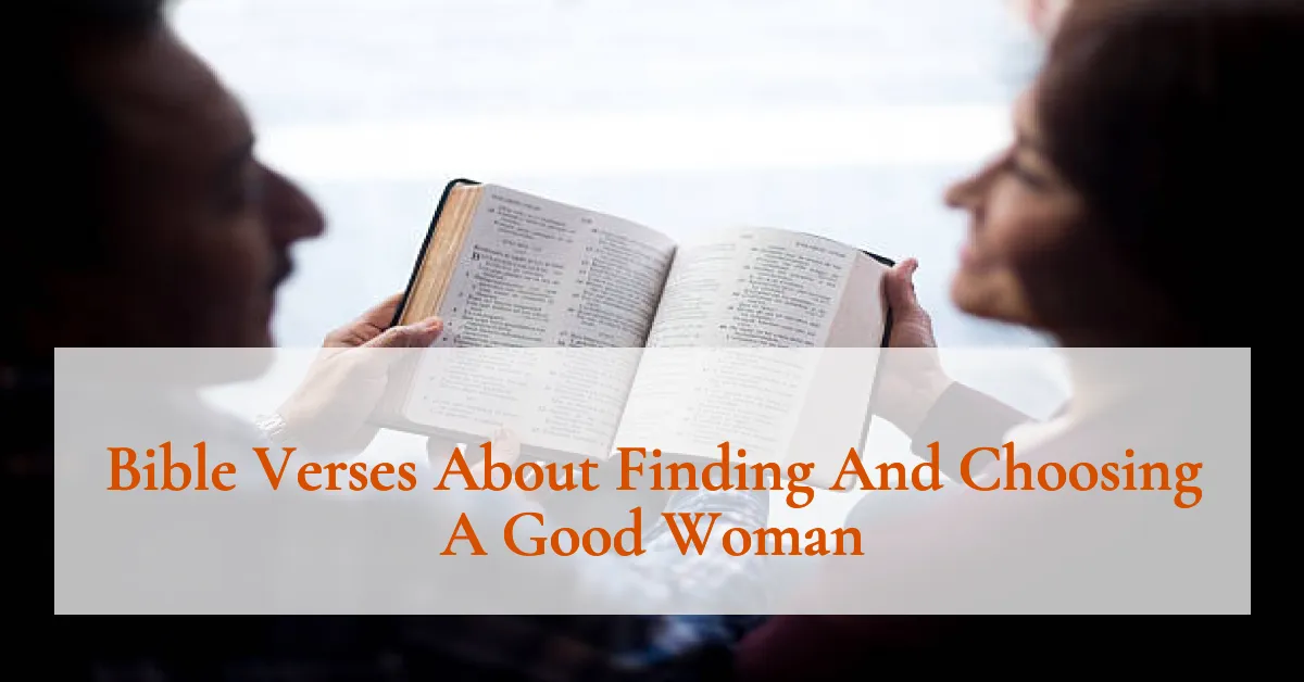 Bible Verses About Finding And Choosing A Good Woman