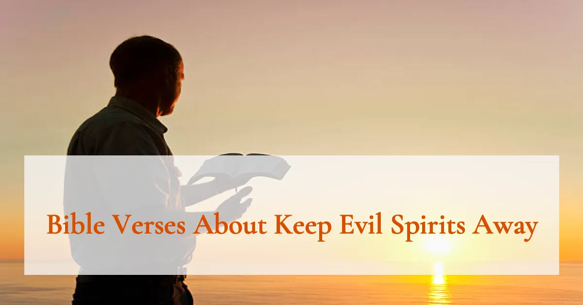 Bible Verses About Keep Evil Spirits Away