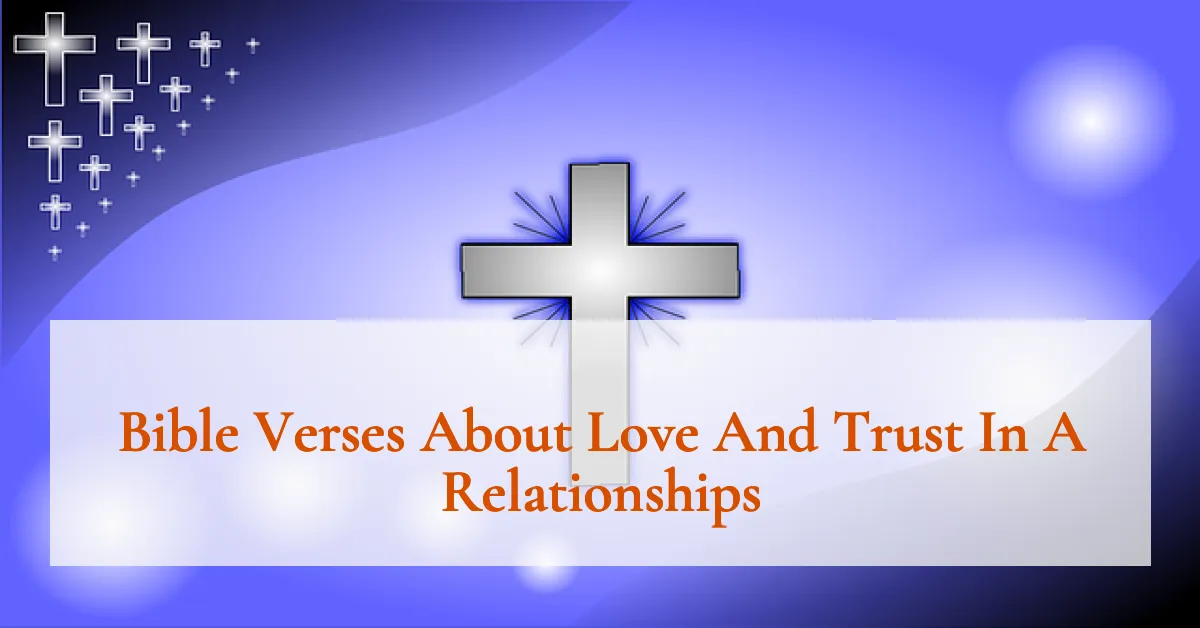Bible Verses About Love And Trust In A Relationships