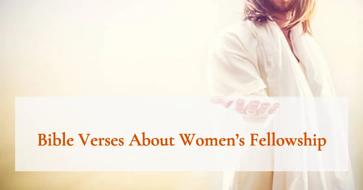 Bible Verses About Women’s Fellowship