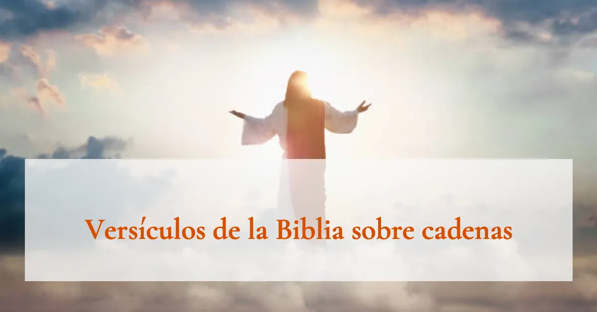 Versículos de la Biblia sobre cadenas
