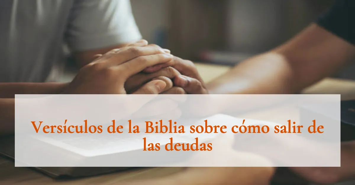 Versículos de la Biblia sobre cómo salir de las deudas
