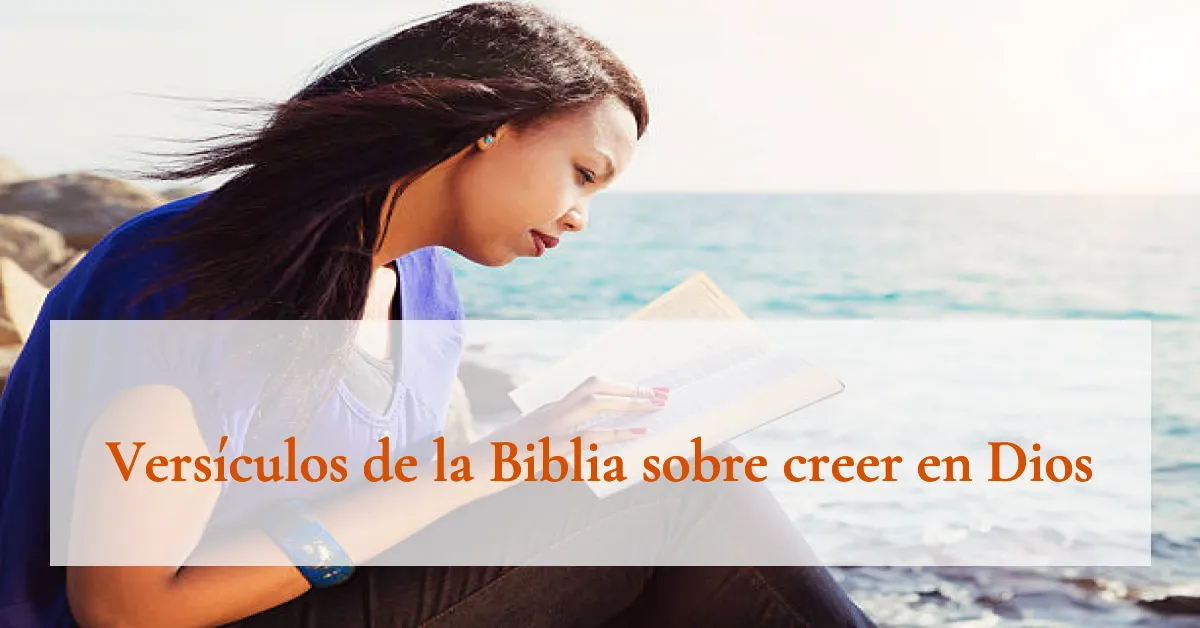 Versículos de la Biblia sobre creer en Dios