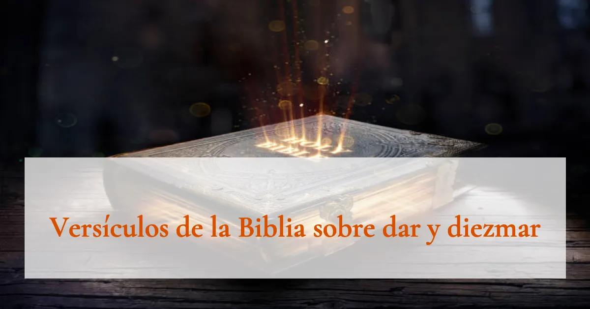 Versículos de la Biblia sobre dar y diezmar