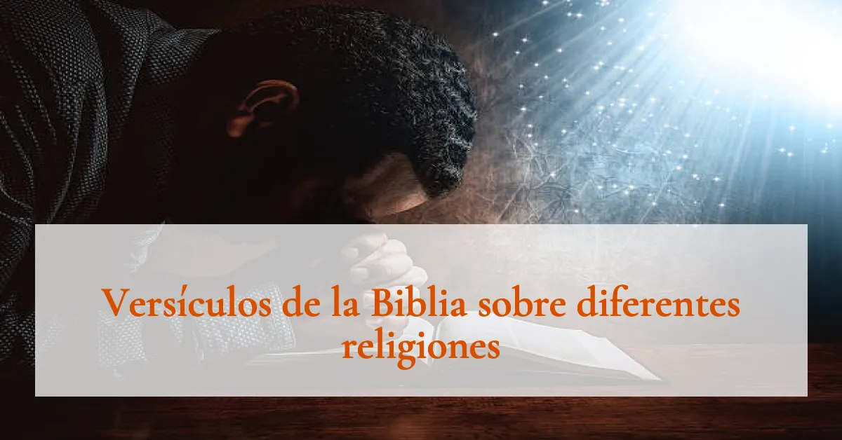 Versículos de la Biblia sobre diferentes religiones