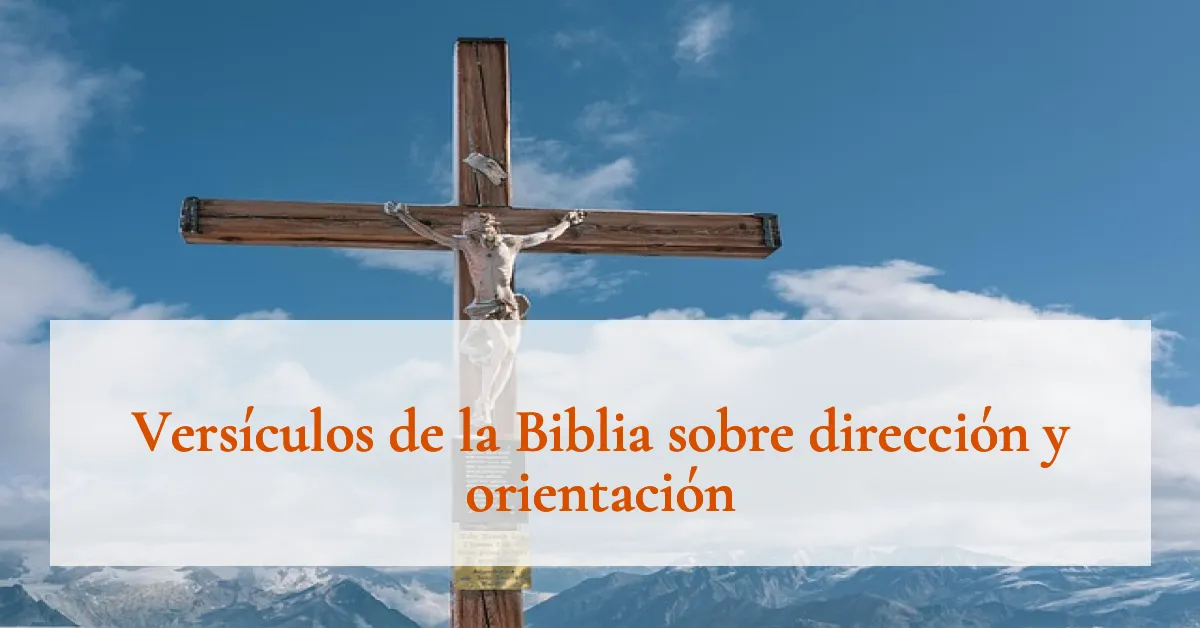 Versículos de la Biblia sobre dirección y orientación