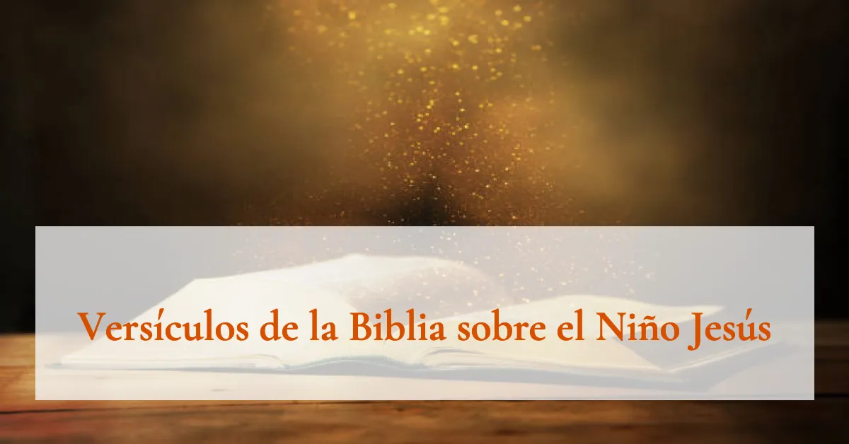 Versículos de la Biblia sobre el Niño Jesús