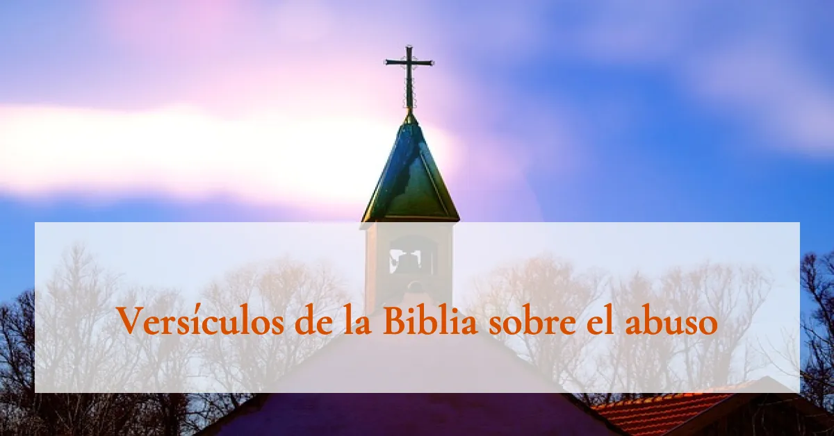 Versículos de la Biblia sobre el abuso