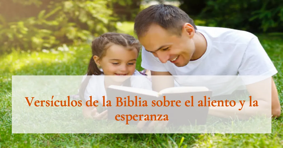 Versículos de la Biblia sobre el aliento y la esperanza