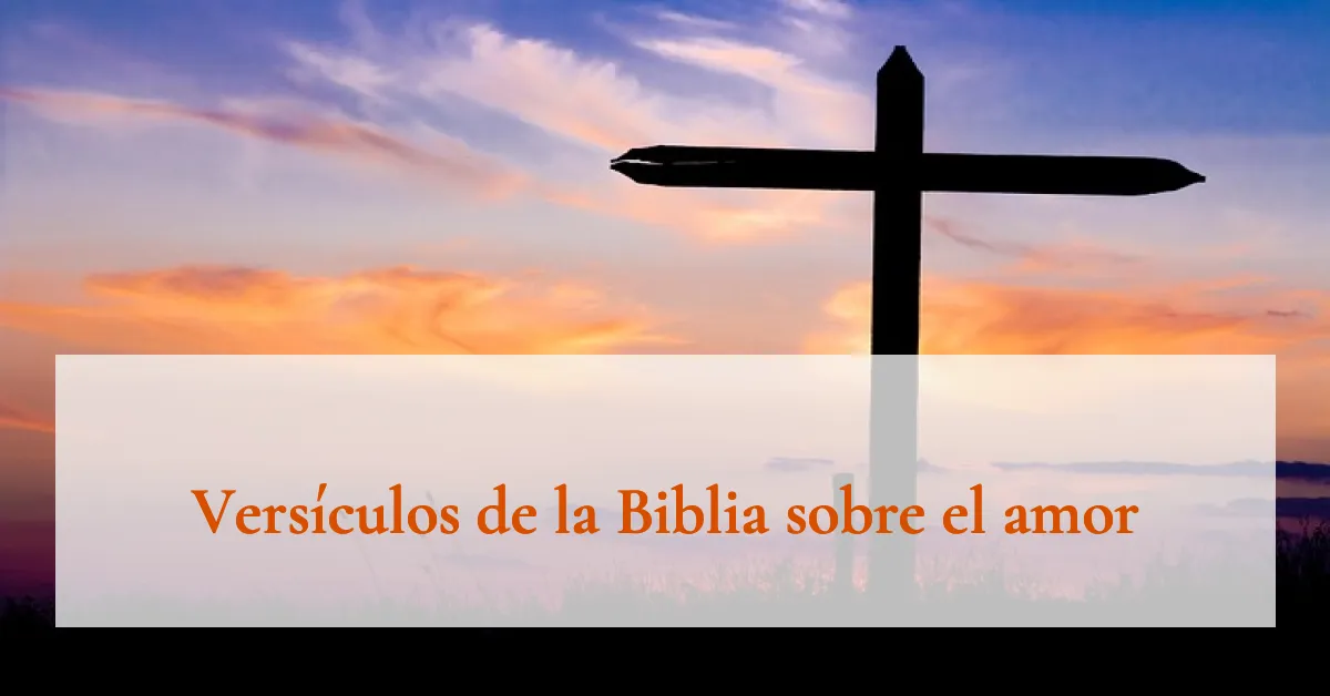 Versículos de la Biblia sobre el amor