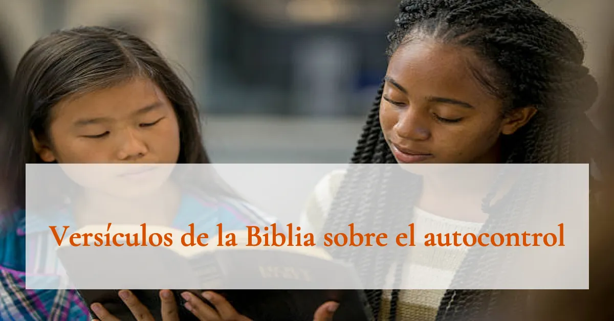 Versículos de la Biblia sobre el autocontrol