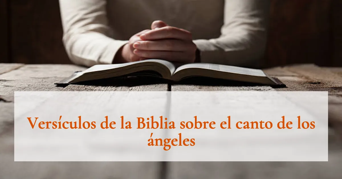 Versículos de la Biblia sobre el canto de los ángeles
