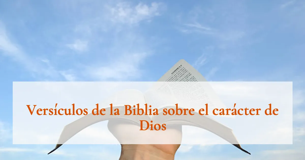 Versículos de la Biblia sobre el carácter de Dios