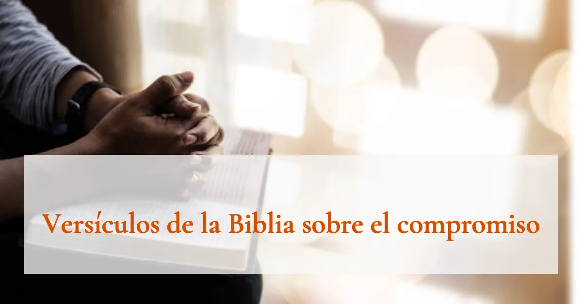 Versículos de la Biblia sobre el compromiso