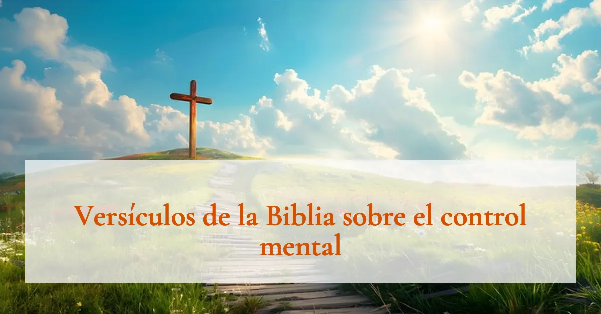 Versículos de la Biblia sobre el control mental