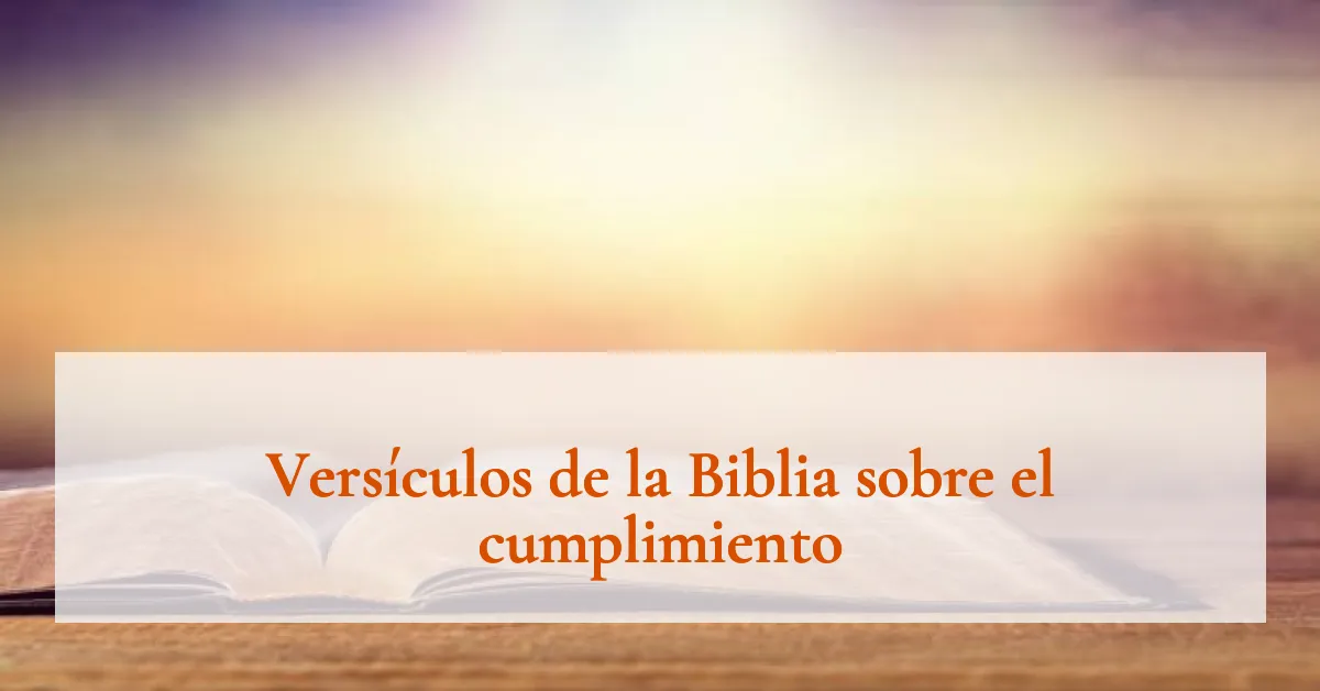 Versículos de la Biblia sobre el cumplimiento