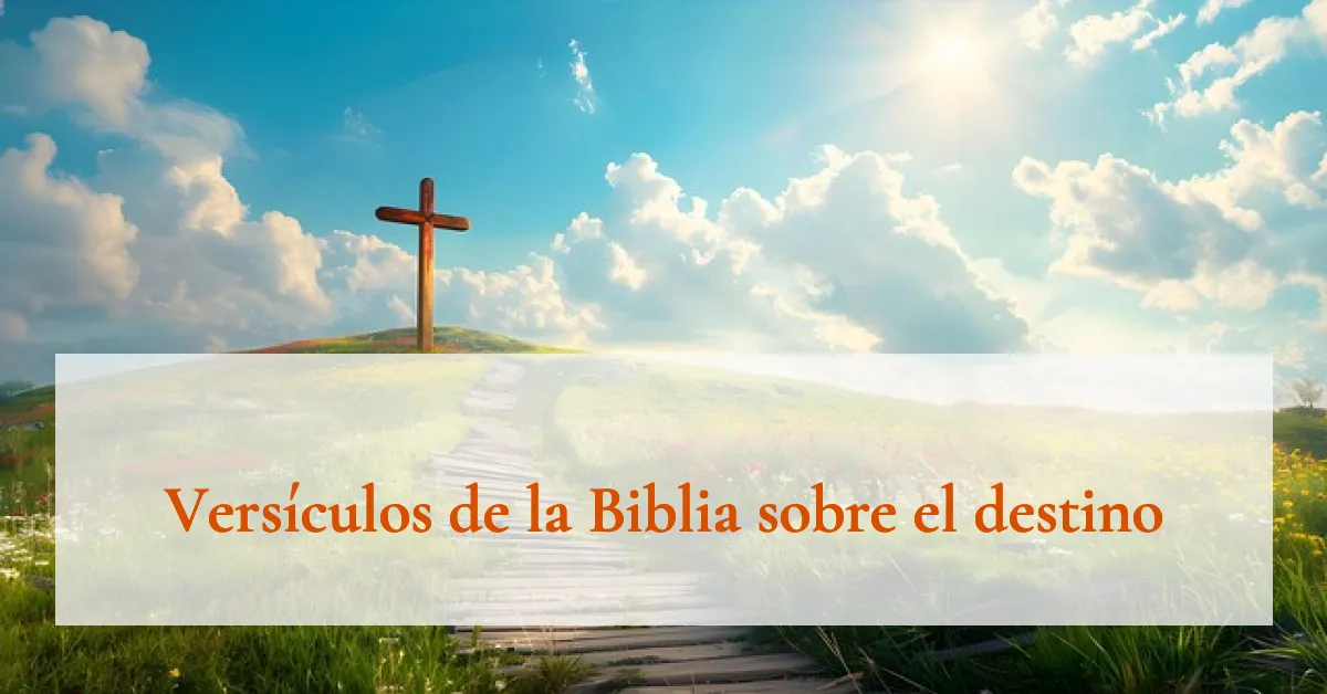 Versículos de la Biblia sobre el destino