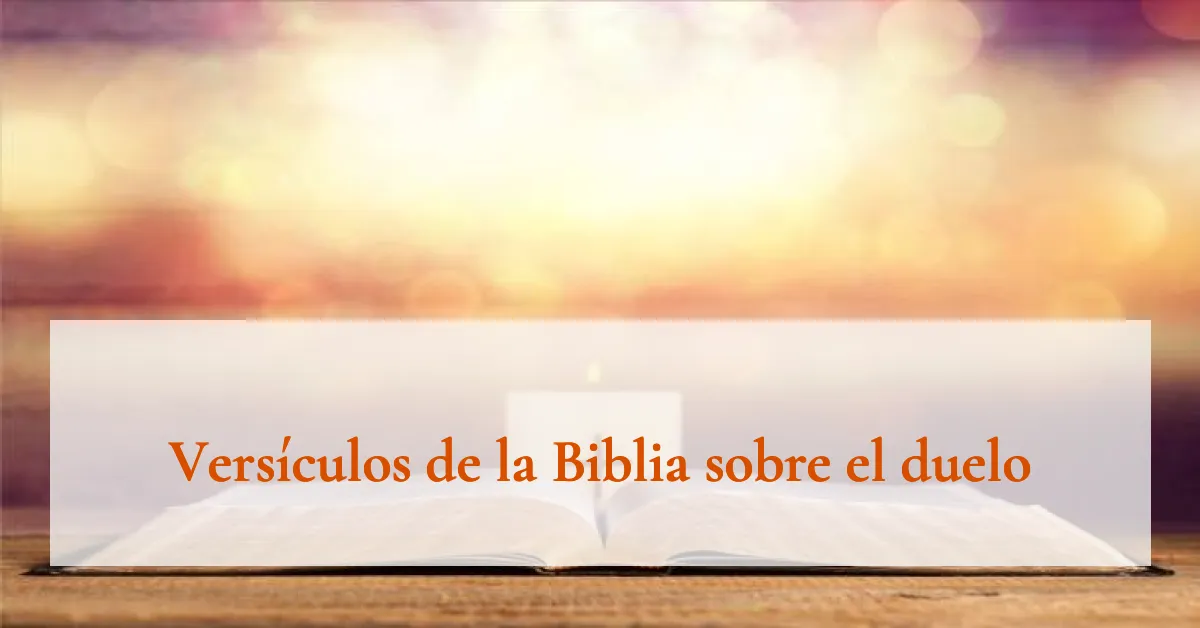 Versículos de la Biblia sobre el duelo