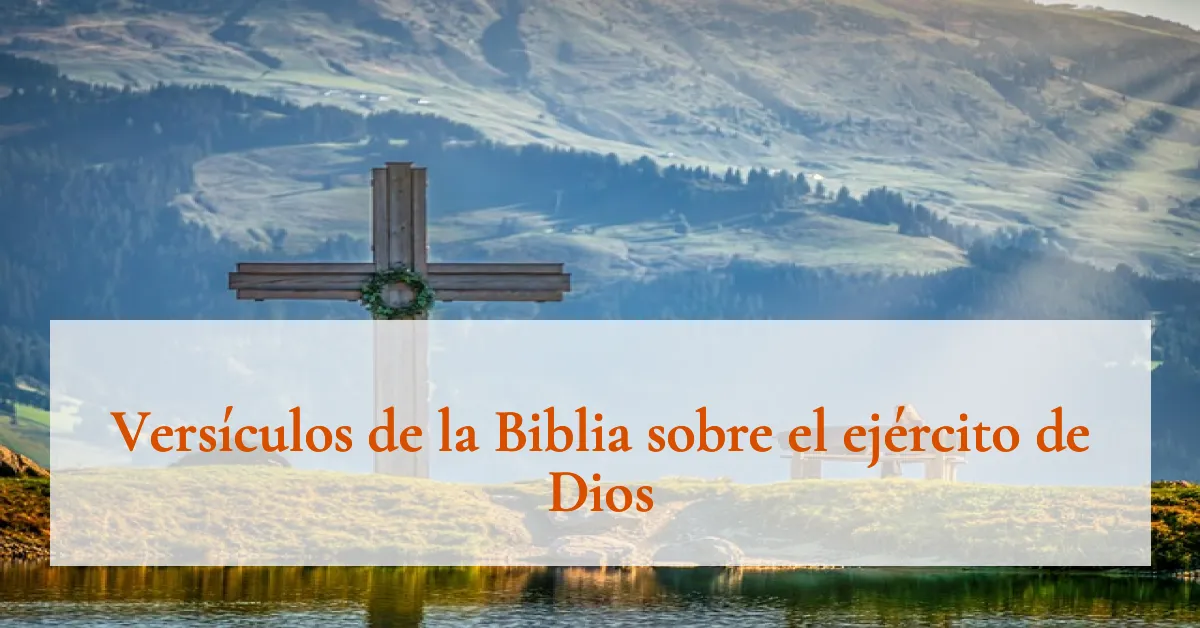 Versículos de la Biblia sobre el ejército de Dios