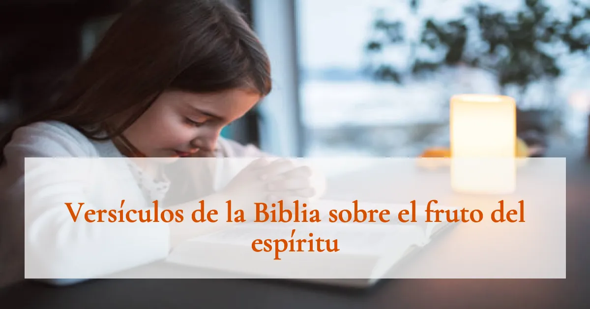 Versículos de la Biblia sobre el fruto del espíritu