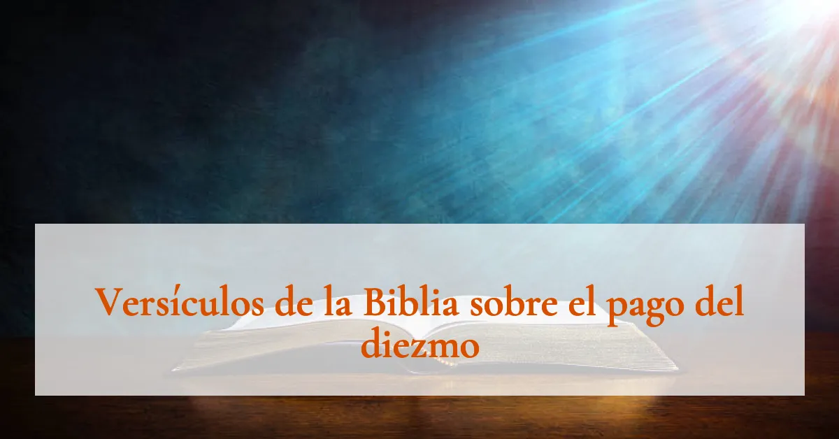 Versículos de la Biblia sobre el pago del diezmo
