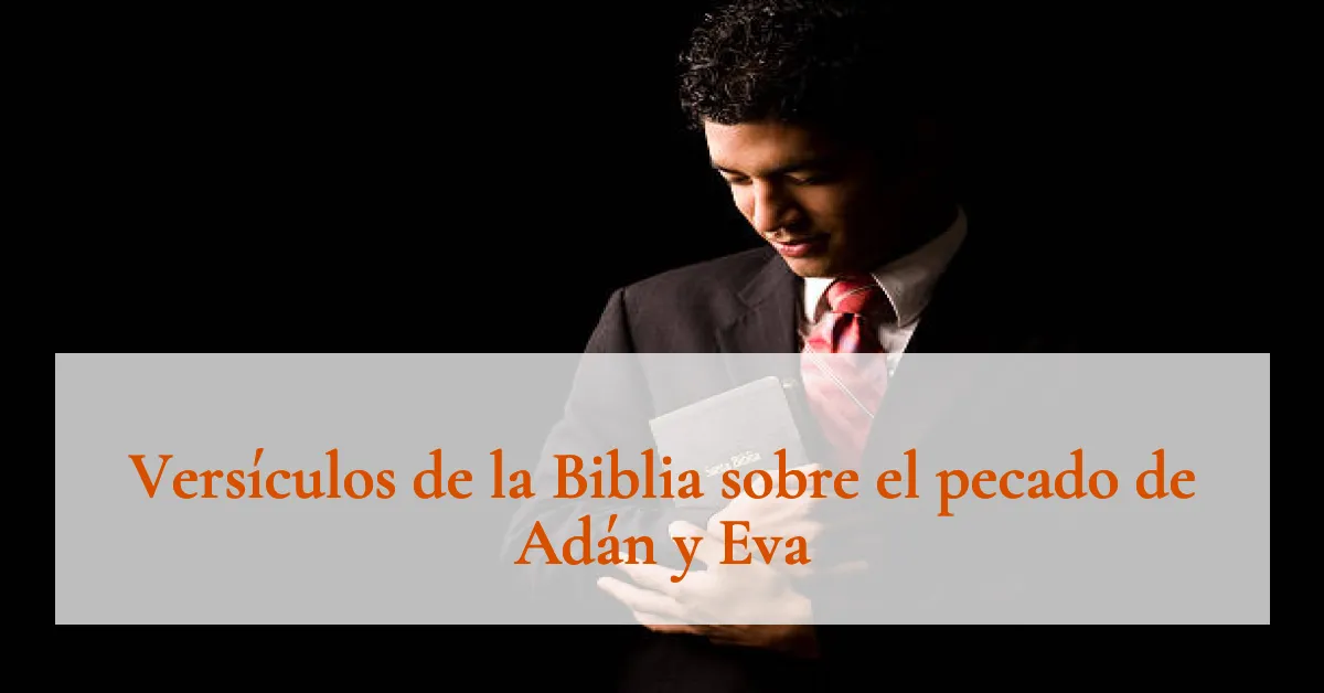 Versículos de la Biblia sobre el pecado de Adán y Eva