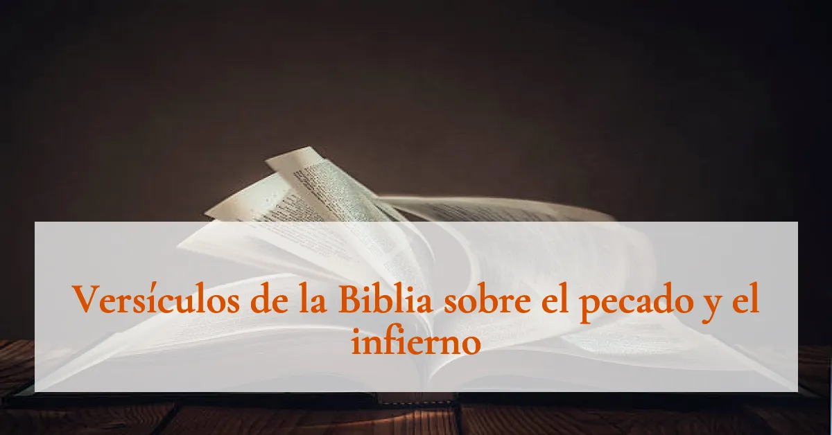 Versículos de la Biblia sobre el pecado y el infierno