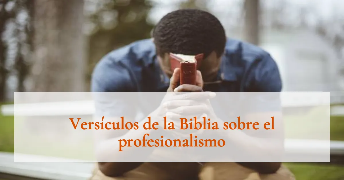 Versículos de la Biblia sobre el profesionalismo