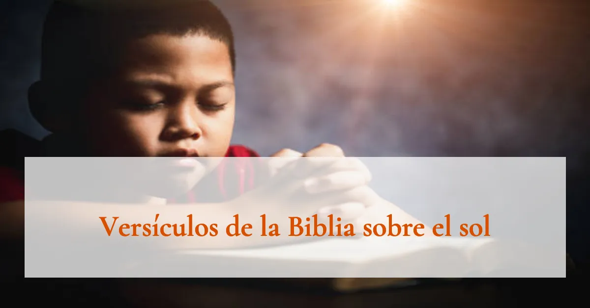 Versículos de la Biblia sobre el sol