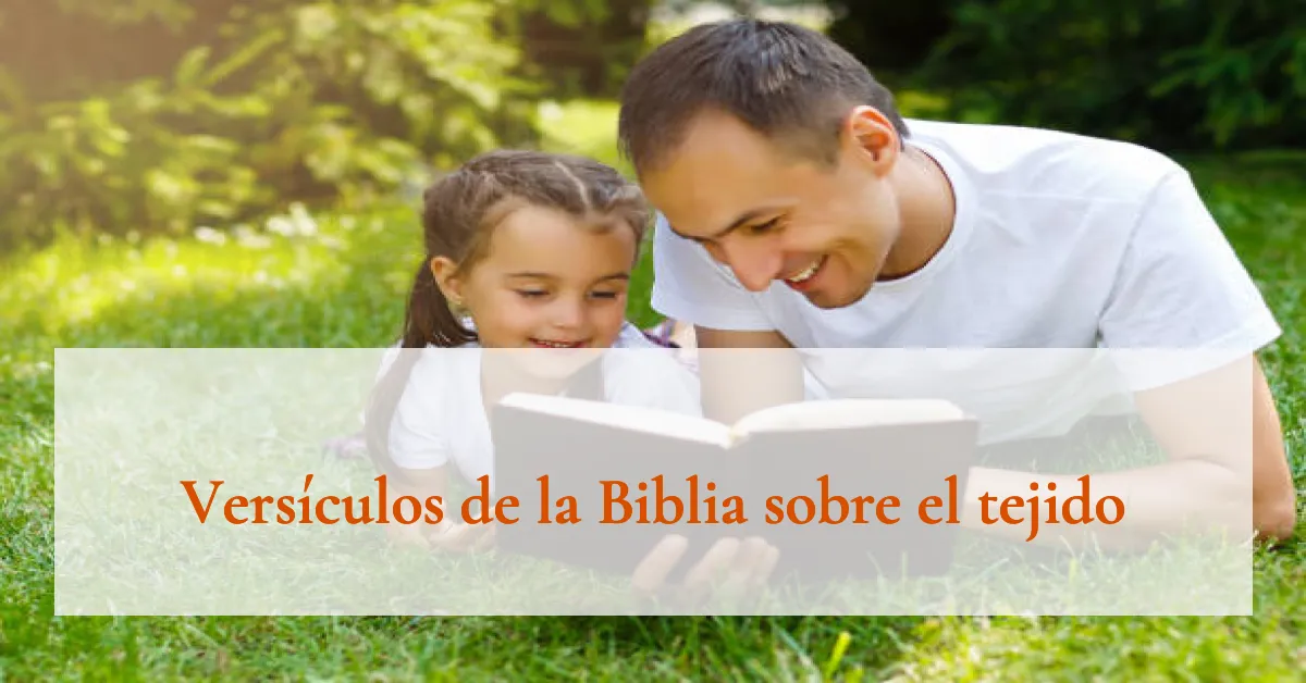 Versículos de la Biblia sobre el tejido