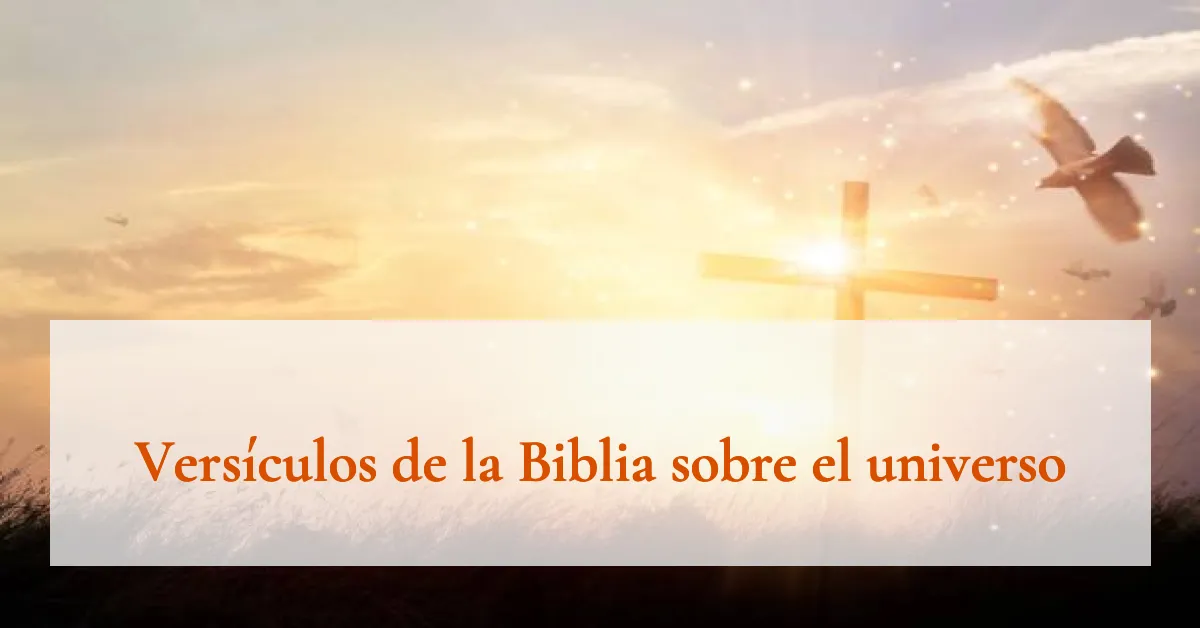 Versículos de la Biblia sobre el universo