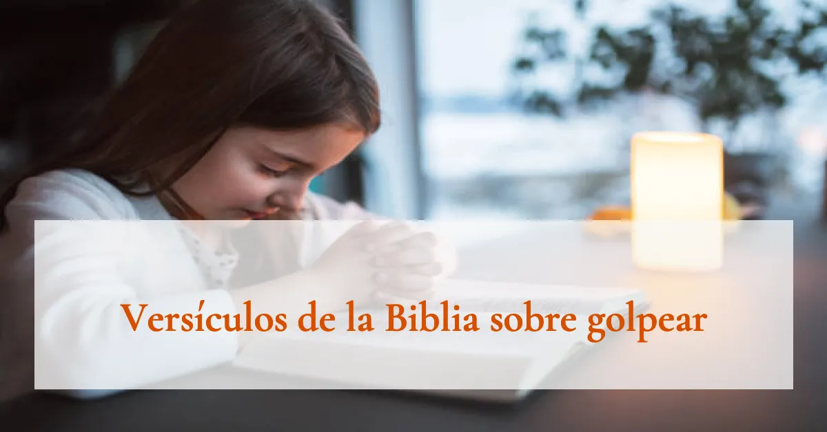 Versículos de la Biblia sobre golpear