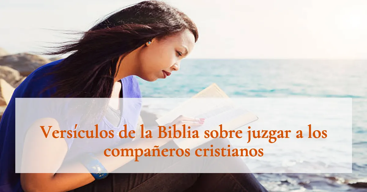 Versículos de la Biblia sobre juzgar a los compañeros cristianos