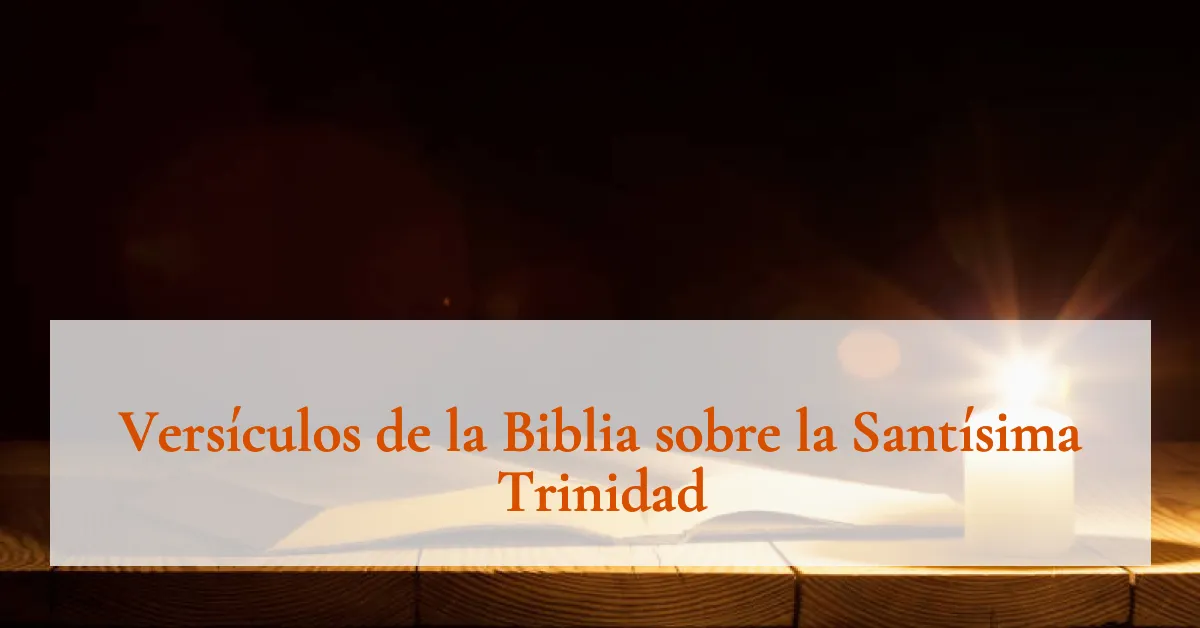 Versículos de la Biblia sobre la Santísima Trinidad