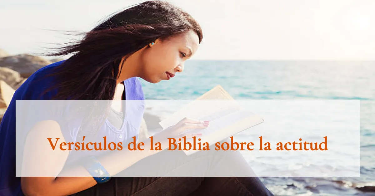 Versículos de la Biblia sobre la actitud