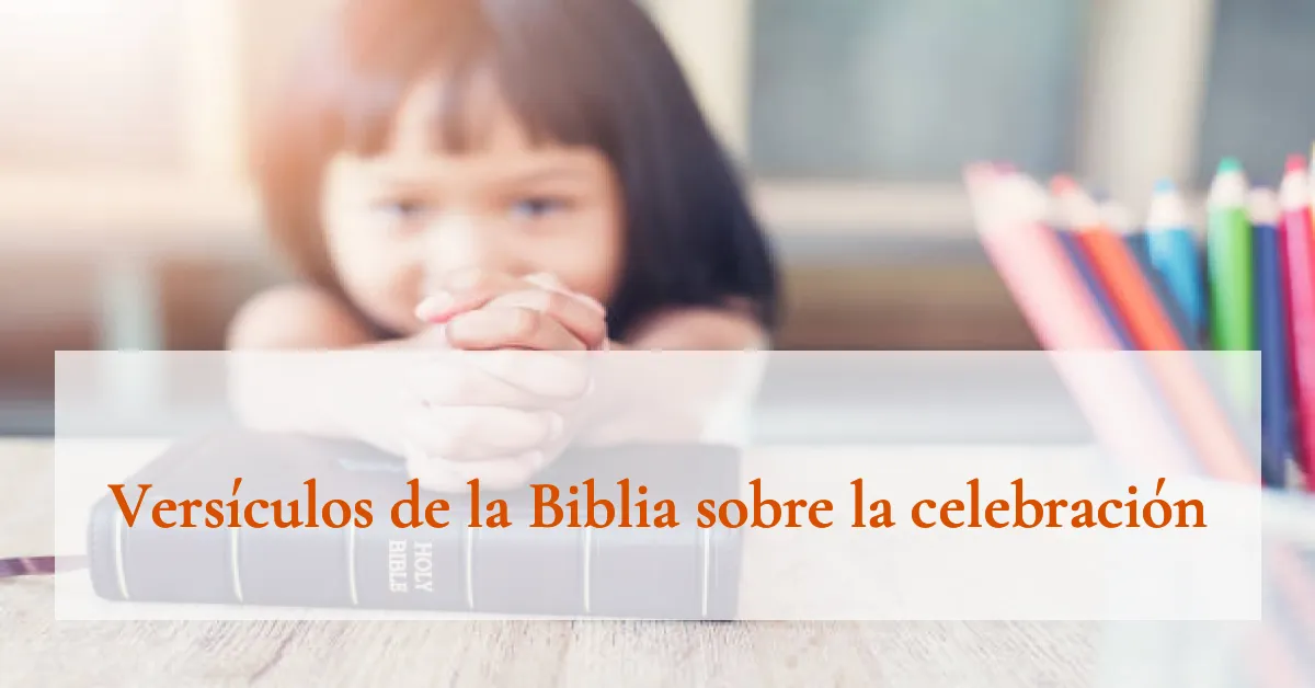 Versículos de la Biblia sobre la celebración