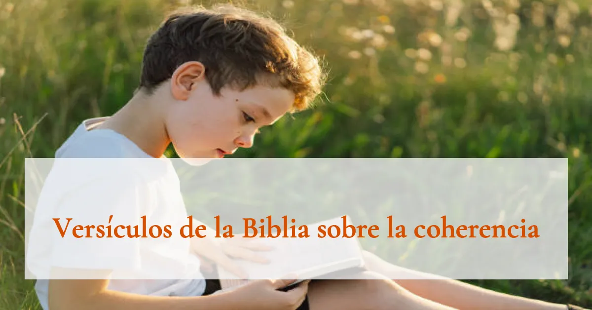 Versículos de la Biblia sobre la coherencia