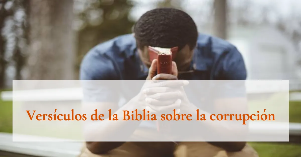 Versículos de la Biblia sobre la corrupción