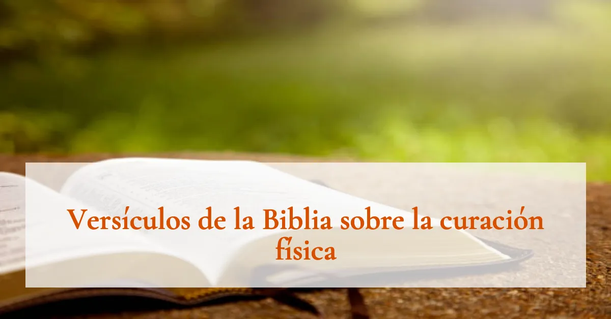 Versículos de la Biblia sobre la curación física