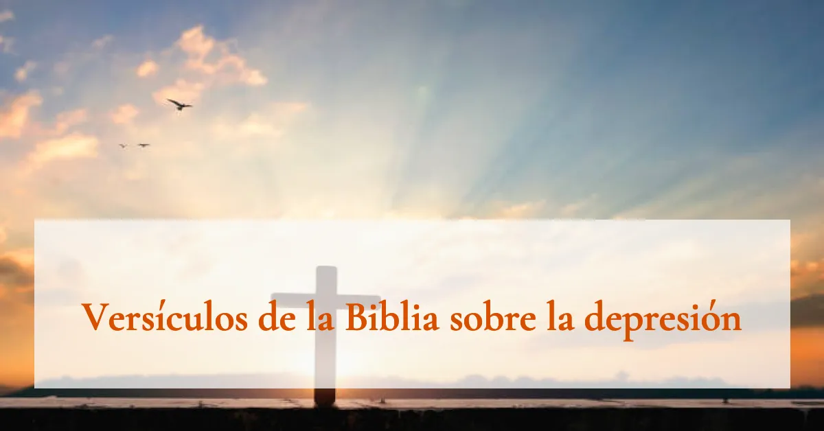 Versículos de la Biblia sobre la depresión