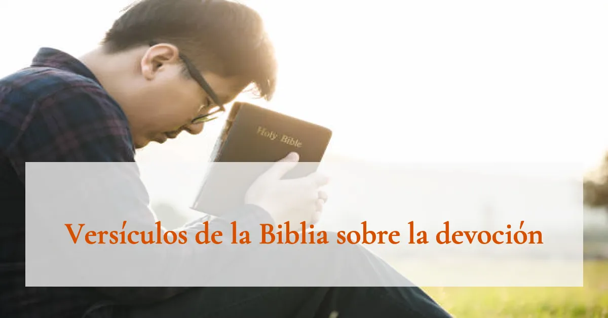 Versículos de la Biblia sobre la devoción