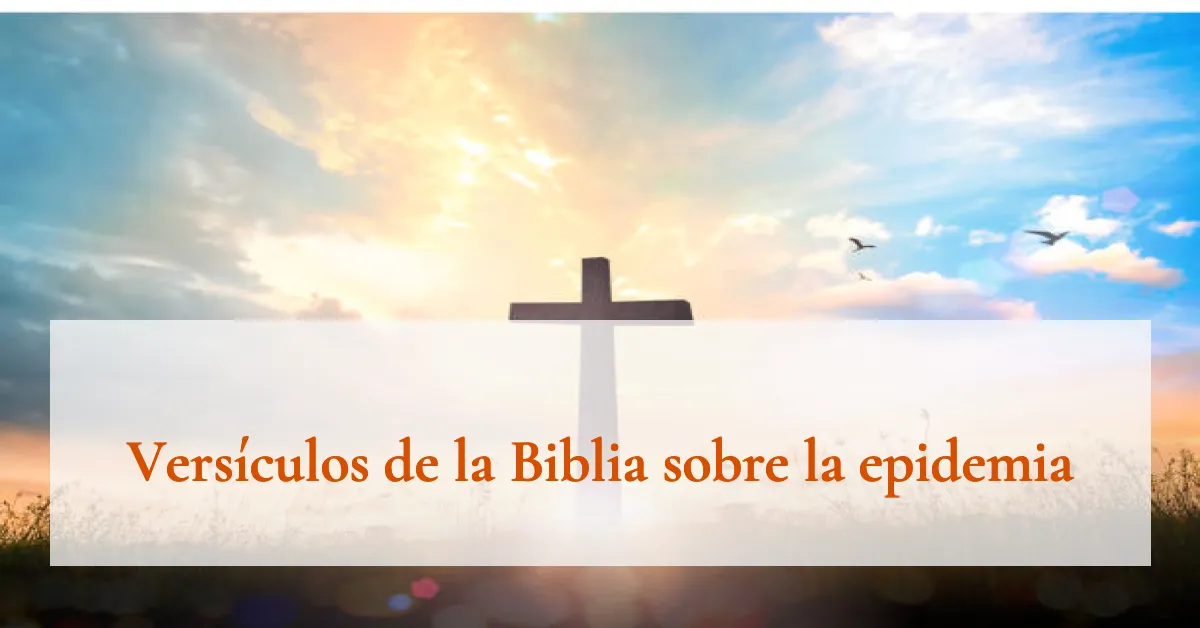 Versículos de la Biblia sobre la epidemia