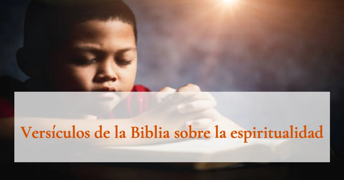 Versículos de la Biblia sobre la espiritualidad