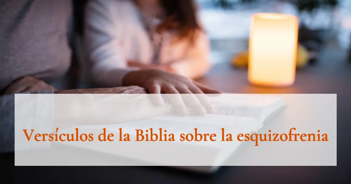 Versículos de la Biblia sobre la esquizofrenia