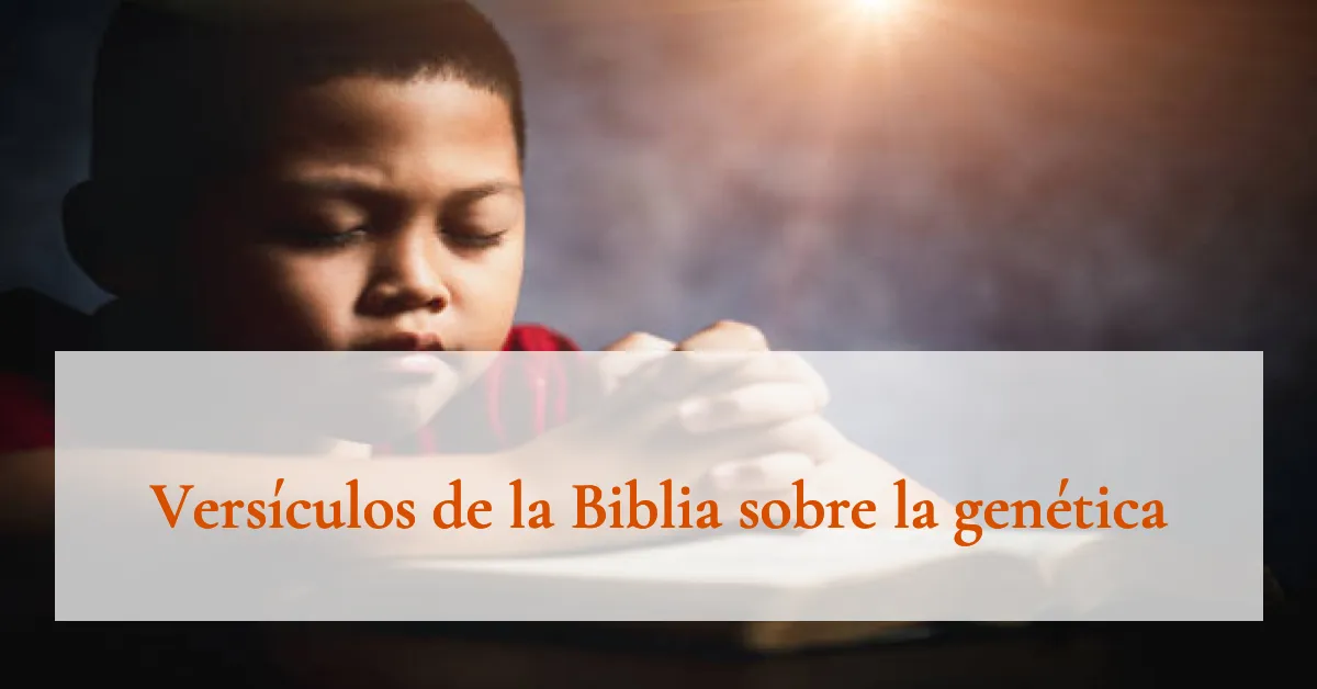 Versículos de la Biblia sobre la genética