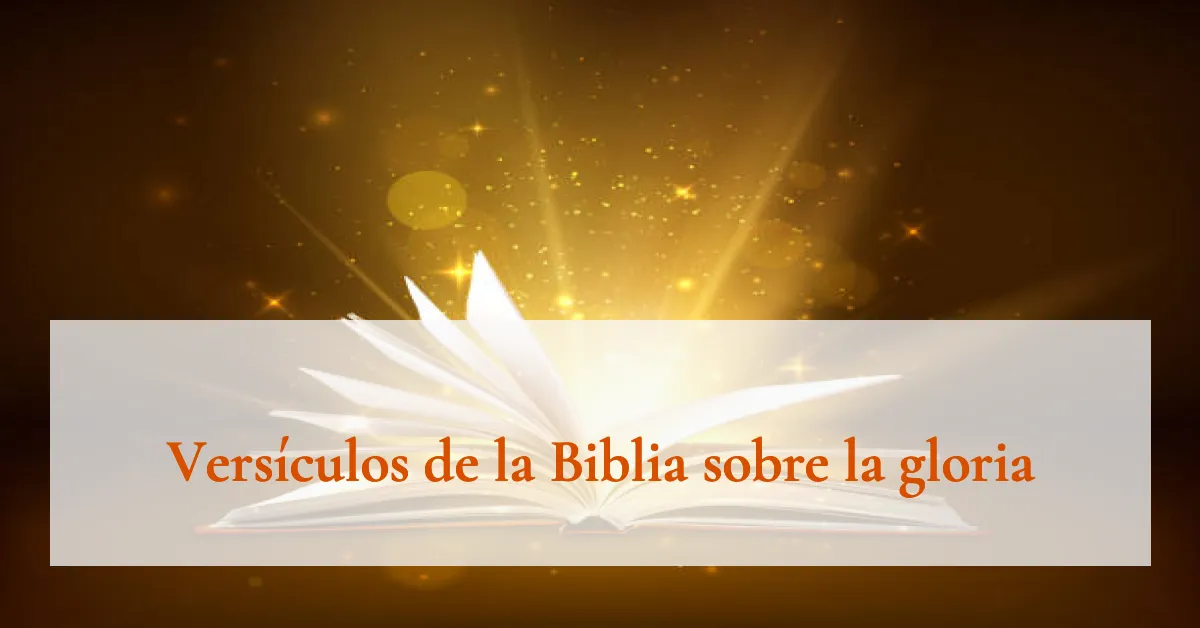 Versículos de la Biblia sobre la gloria