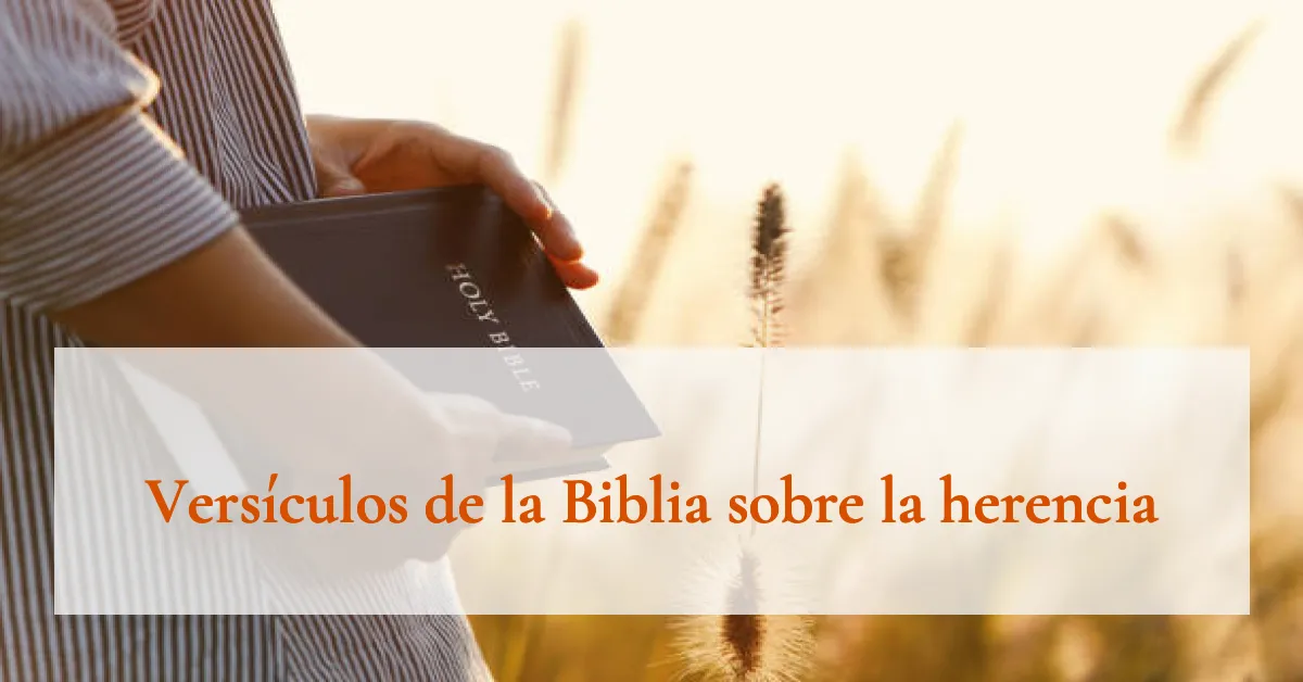 Versículos de la Biblia sobre la herencia